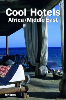 обложка книги Cool Hotels Africa / Middle East книга Cool Hotels Africa / Middle East, автор: Martin N. Kunz